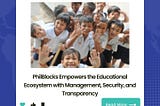 PhilBlocks Empowers the Educational Ecosystem with Management, Security, and Transparency