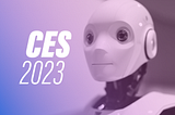 The Robots of CES 2023