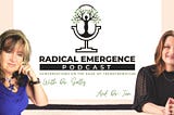 Coming Soon! The Radical Emergence Podcast