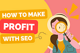 What is SEO Search Engine Optimization? How to Make Profit With SEO