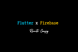 Flutter x Firebase | Remote Config