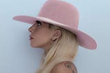 Giving You a Million Reasons…. Lady Gaga “Joanne”