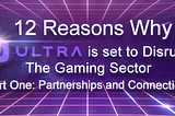 12 Reasons why Ultra is set to Disrupt the Gaming Sector