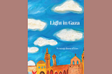 A cover of ‘Light in Gaza’. It is an artwork of Gaza-architectured buildings, with the scenery of blue sky and white clouds shading them.