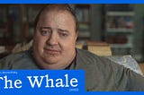 The Whale: Home Purgatory