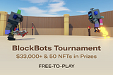 BlockBots P2E Game: Public Alpha