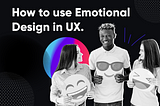 Using emotional design in UX