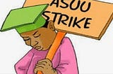 ASUU STRIKE AND THE NEGATIVE IMPACTS ON NIGERIAN TERTIARY EDUCATION