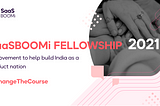 Announcing SaaSBOOMi Fellowship Program — 2021