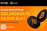 UXUY x PlatON: “Double Reward Binge: $LAT & $SATS to get you high!”