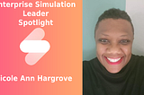 Meet Enterprise Simulation Leader-DevOps: Nicole Ann Hargrove…Call me Cole tho!!!