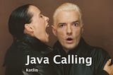 Java Calling — Kotlin