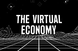 Virtual marketplaces: The lifeblood of the virtual economy