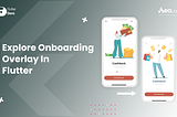 Explore Onboarding Overlay In Flutter