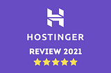 Hostinger India Review 2021: Is This A Reliable Web Host?