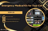 The Essential Guide to Building an Emergency Medical Kit for Your Car