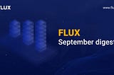 FLUX September digest