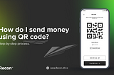 How do I send or receive money using QR code on Recon?