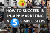 How to Succeed in In-App Referral Marketing in 5 Simple Steps