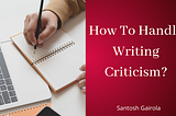 How To Handle Writing Criticism