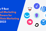 best email marketing software for affiliate marketing in 2023