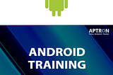 AnAndroid Training in Delhi