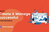 How to Create and Manage a Successful Email Marketing?