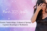 Update: Tantric Numerology & Readings for the Eclipses & Spring Equinox