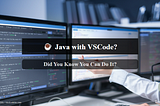 ☕️ Did You Know You Can Code in Java with VSCode?