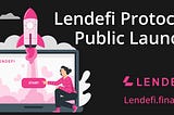 Lendefi Protocol Public Launch