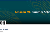 Amazon ML Summer School 2024 Test Experience