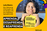 APRENDA, DESAPЯEИDA E REAPRENDA