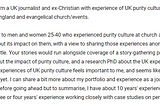 I’m keen to speak to men and women 25–40 who experienced purity culture at church as children or young people about its impact on them, with a view to sharing those experiences anonymously in a feature for a UK title.