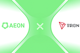 AEON Integrates TRON Network to Enable Seamless In-Store Payments