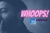 TypeScript Done Wrong