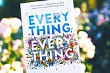 EVERYTHING EVERYTHING BOOK REVIEW