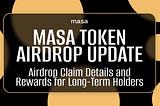 MASA Token Airdrop Claim & Rewards Program