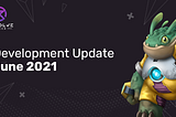 Revolve Games Development Update — June 2021