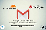 Setup Custom Email with Cloudflare and Mailgun