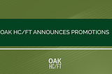 Oak HC/FT Announces Year-End Promotions