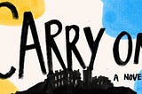 Carry On: si può migliorare Harry Potter?