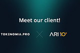 Meet the Tokenomia.pro Client, Ari10!