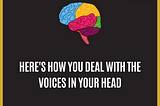 Here’s How You Deal With The Voices In Your Head — Mental Health Awareness