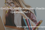 AWS Certified Cloud Practitioner — Practice Questions Part 1