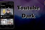 YouTube Dark Mode theme for android has been released secretly