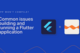 Flutter Troubleshooting Guide