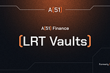 Unlock Your Points Bundle With A51 LRT Vaults