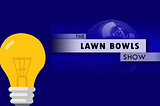 I made a TV show about lawn bowls without actually ever playing the game.