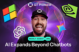 GT Protocol AI Digest #95: AI Expands Beyond Chatbots