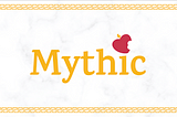 Mythic — Case Study
